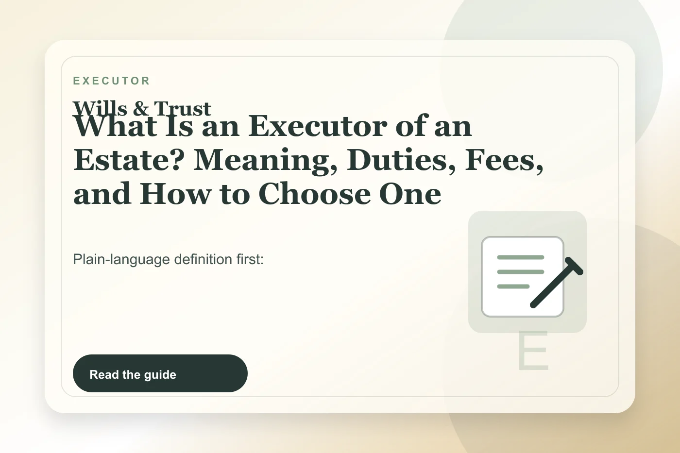 What Is an Executor of an Estate? Meaning, Duties, Fees, and How to Choose One cover illustration